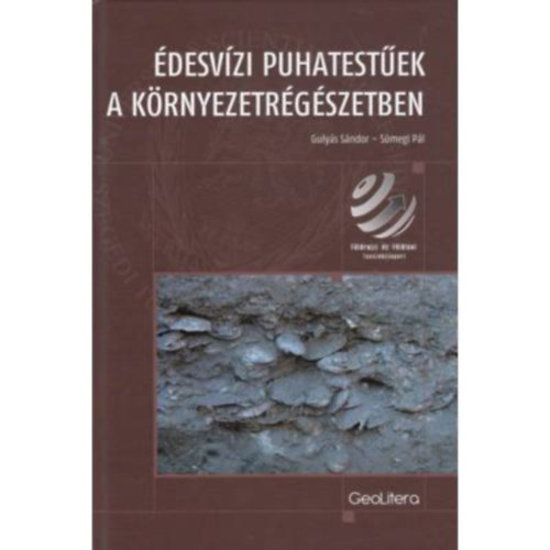 Gulys Sndor, Smegi Pl - desvzi puhatestek a krnyezetrgszetben
