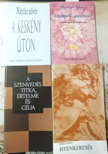 Mntzberger Nrcisz, Nrcisz nvr, Bks Gellrt, Mk Pl - 4 db valls: A szenveds titka rtelme s clja +Istenkeress +A keskeny ton +A legszigorbb "szerzetesrend"