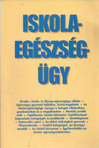 Aszmann Anna (szerk.) - Az iskola-egszsggy kziknyve