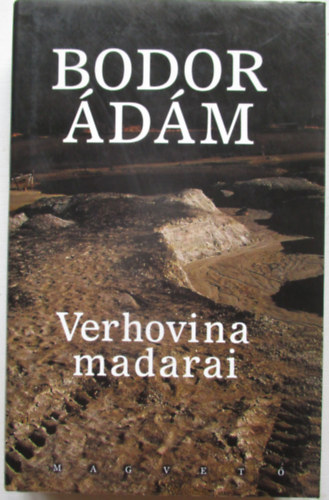 Bodor dm - Verhovina madarai