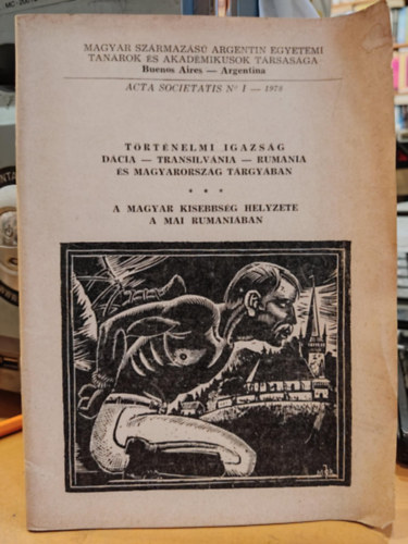 Prof. Badiny-Jós Ferenc, Pesti József - Történelmi igazság Dácia - Transilvánia - Rumania és Magyarország tárgyában (Acta Societatis No I - 1978)