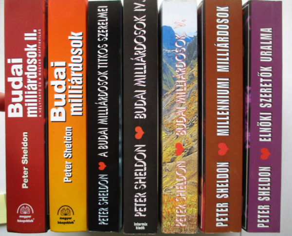 Peter Sheldon - Budai milliárdosok I-VII.: Budai milliárdosok I-II. (egy kötetben); A maffia helytartója; Budai miliárdosok IV.; Világösszeesküvés?; Millenniumi milliárdosok; Elnöki szeretők uralma