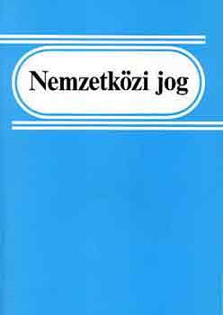 Herczegh Gza (szerk.) - Nemzetkzi jog
