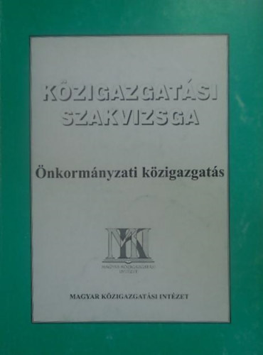 Kara Pl, Kknyesi Jzsef - Kzigazgatsi szakvizsga - nkormnyzati kzigazgats