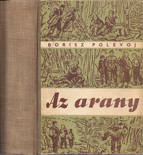 Borisz Polevoj - Az arany