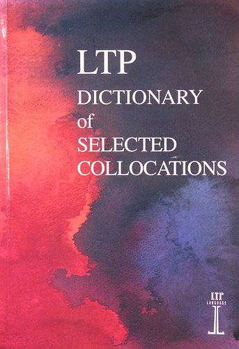 Jimmie Hill - Michael Lewis (eds.) - LTP Dictionary of Selected Collocations