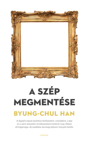 Byung-Chul Han - A szp megmentse