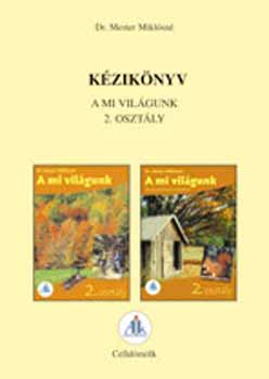 Dr. Mester Miklósné - Kézikönyv A mi világunk 2.o. -hoz