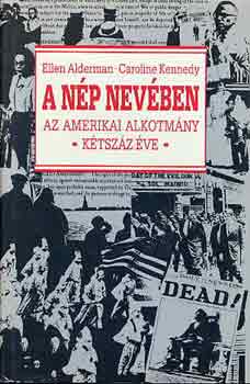Alderman, E.-Kennedy, C. - A n�p nev�ben (az amerikai alkotm�ny k�tsz�z �ve)