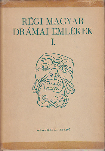 Kardos Tibor (szerk.) - R�gi magyar dr�mai eml�kek I-II.