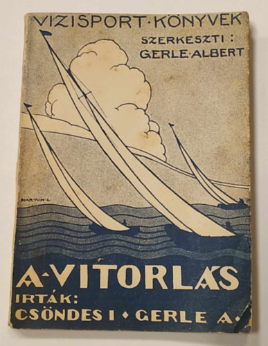 Csndes Istvn, Gerle Albert - A Vitorls