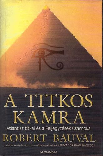 Robert Bauval - A titkos kamra - Atlantisz titkai �s a Feljegyz�sek Csarnoka