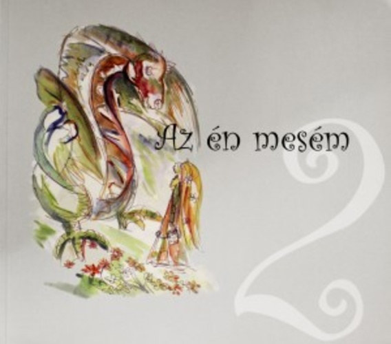 Buzs Klmn s Nagy Krisztina (szerk.) - Az n mesm (Vlogats a 2009. vi Mesefesztivl plyzataira berkezett meskbl s rajzokbl)