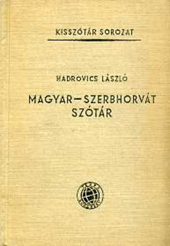 Hadrovics Lszl - Magyar-Szerbhorvt sztr