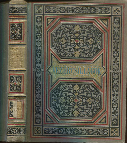 Vez�rcsillagok, vagyis vel�s mondatok �s k�lt�i gondolatok honi �s k�lf�ldi remek�r�k m�veib�l