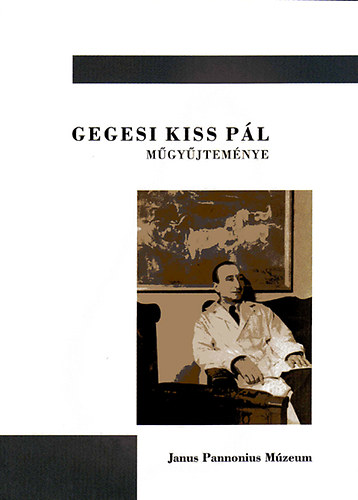 Nagy Andrs (szerk.) - Gegesi Kiss Pl mgyjtemnye