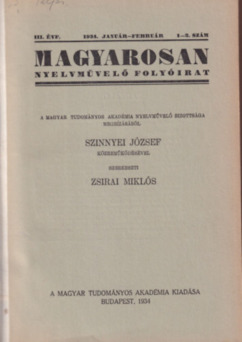 Szinnyei Jzsef, Zsirai Mikls (szerk.) - Magyarosan - Nyelvmvel folyirat 1934-1935 vfolyam ( 2 teljes vfolyam egybektve )