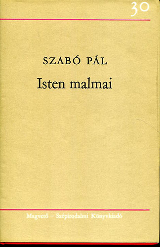 Szab Pl - Isten malmai