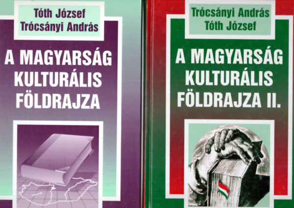 Trcsnyi Andrs, Tth Jzsef - A magyarsg kulturlis fldrajza I-II.