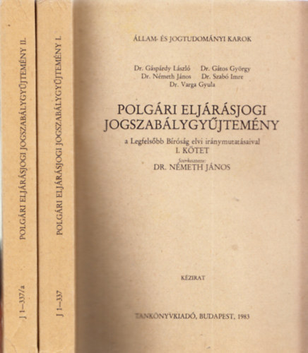 Dr. Nmeth Jnos (szerk.) - Polgri eljrsjogi jogszablygyjtemny I-II. (kzirat)