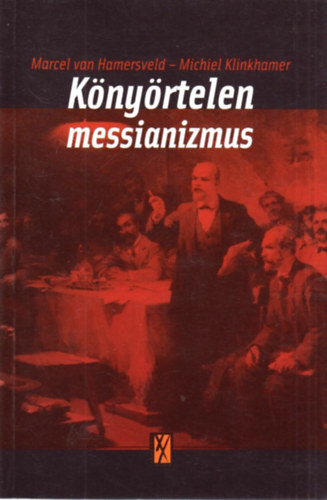 Klinkhammer, Michiel, Hamersveld, Marcelvan - Knyrtelen messianizmus