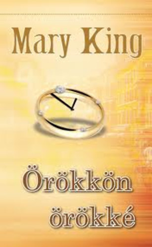 Mary King - Örökkön örökké
