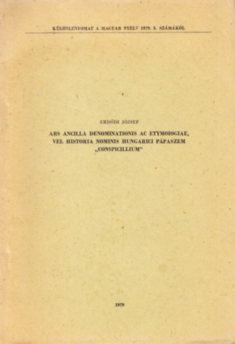 Erdődi József - Ars Ancilla Denominationis ac Etymoiogiae, Vel Historia Nominis Hungarici Pápaszem 'Conspicillium'