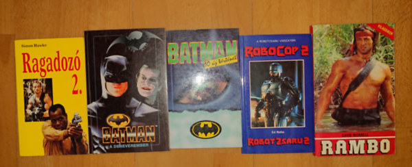 Simon Hawke, David Morell - 5 klasszikus, ezredvégi akciófilm könyvben: Robocop 2., Ragadozó 2., Batman, a denevérember, Batman - 10 új történet, Rambo