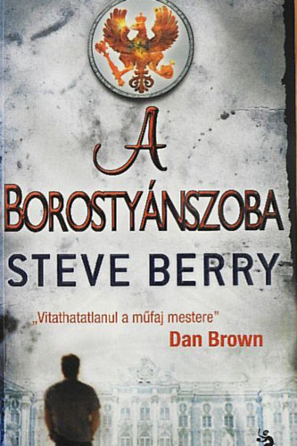 Steve Berry - A borostyánszoba