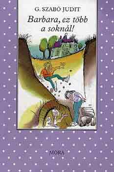 G. Szabó Judit - Barbara, ez több a soknál!