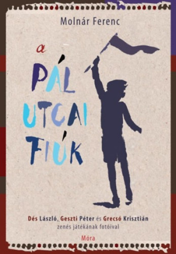 Moln�r Ferenc - A P�l utcai fi�k - reg�ny a musical fot�ival