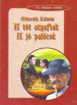 Mikszth Klmn; Cssztvay Tnde (Szerk.) - A tt atyafiak - A j palcok - Osiris dikknyvtr