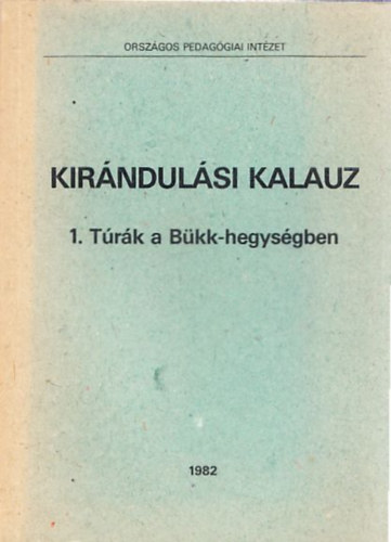 Vizy Istvnn (szerk.) - Kirndulsi kalauz 1. Trk a Bkk-hegysgben