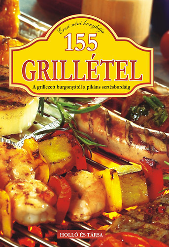 Szekeres Erzsbet (szerk.) - 155 grilltel