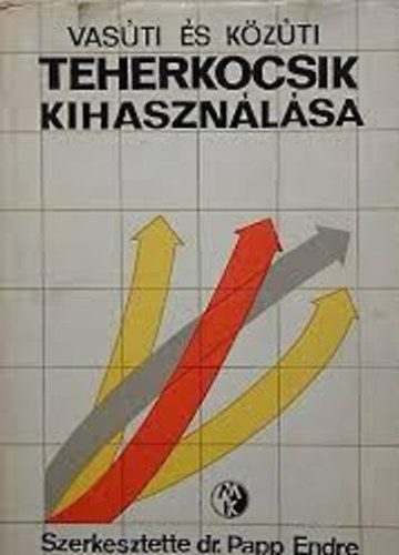 Vas�ti �s k�z�ti teherkocsik kihaszn�l�sa.