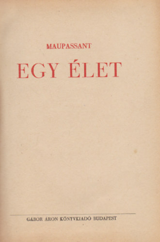 G. de Maupassant - Egy �let