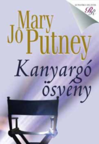 Mary Jo Putney, Bardi Erzsébet (szerk.) - Kanyargó ösvény Baráti kör trilógia 2. kötet (The Spiral Path)