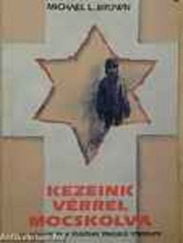 Michael L. Brown - Kezeink v�rrel mocskolva