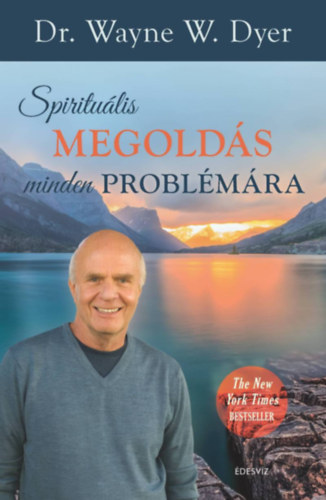 Dr. Wayne W. Dyer - Spiritulis megolds minden problmra