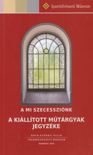 A mi szecesszink - A killtott mtrgyak jegyzke
