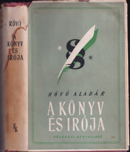 Rv Aladr - A knyv s rja- Az irodalom mhelytitkai (dediklt)