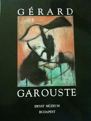 Grard Garouste (oeuvres rcentes, legjabb mvek)
