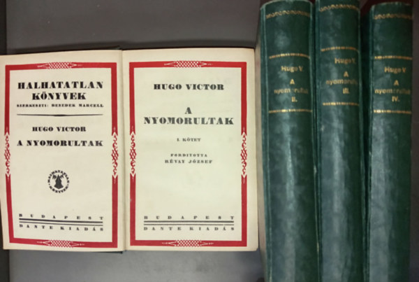 Victor Hugo, Hugo Victor, R�vay J�zsef (ford.) - A nyomorultak I-IV. - Halhatatlan K�nyvek (Les Mis�rables) - R�vay J�zsef ford�t�s�ban