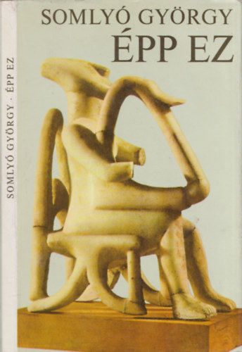 Somlyó György - Épp ez - DEDIKÁLT!