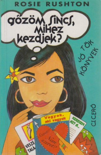 Rosie Rushton - G�z�m sincs, mihez kezdjek?