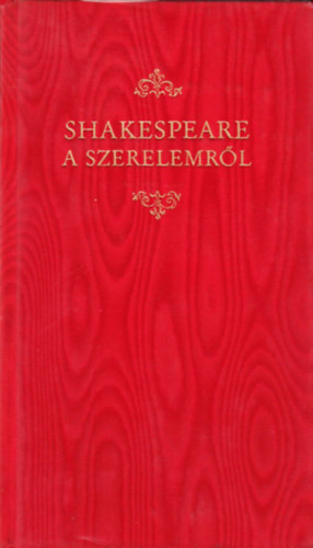 Helikon Kiad� - Shakespeare a szerelemr�l