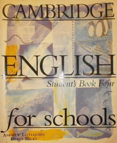 Andrew Littlejohn, Diana Hicks - Cambridge English for Schools - Student's Book 4.