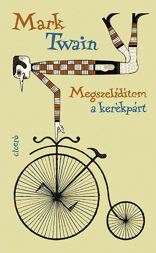 Mark Twain - Megszeldtem a kerkprt
