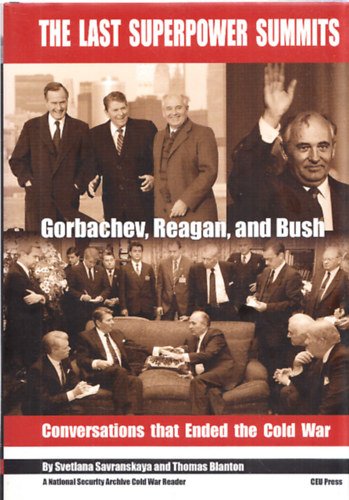Svetlana Savranskaya, Thomas Blanton - The Last Superpower Summits