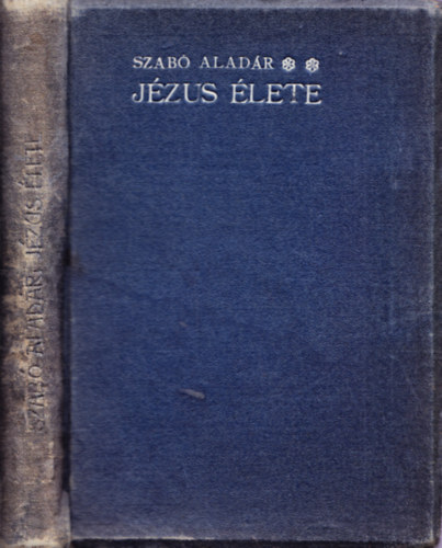 Szab Aladr - Jzus lete